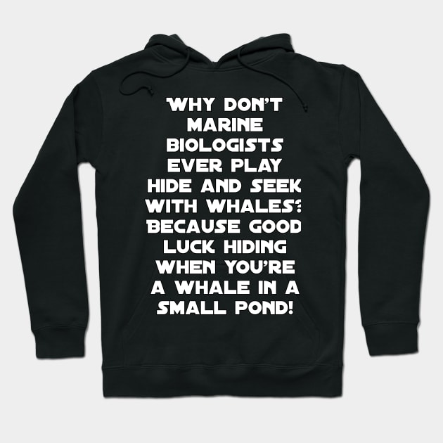 Funny saying about marine biologist Hoodie by Spaceboyishere